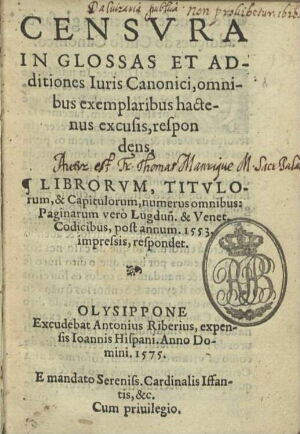 Censura in glossas et additiones iuris canonici omnibus exemplaribus hactenus excusis respondens...