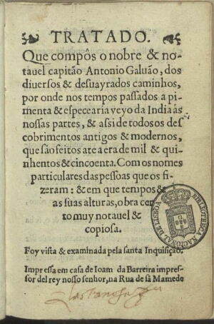 Tratado que compôs o nobre & notauel capitão Antonio Galuão, dos diuersos & desuayrados caminhos, po...