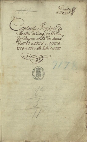 Contas do principio do Theatro da Caza da Opera do Bairro Alto dos annos de 1761 e 1762 e 1763 1764 ...