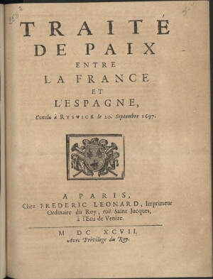 Traité de paix entre la France et lªEspagne, conclu à Ryswick le 20. Septembre 1697